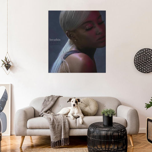 Ariana Grande "breathin" Single HD Cover Art Music Poster - xonomax