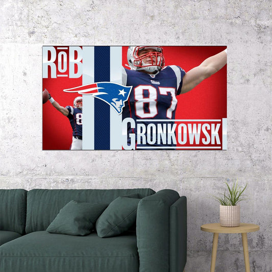 New England Patriots Rob Gronkowski Nfl Poster Famous Football Player Motivational Sports Print - xonomax
