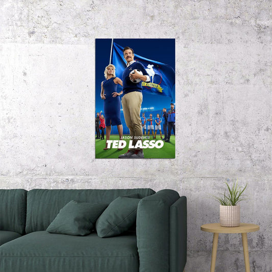 Ted Lasso Movie Comedy Drama Sport Poster Wall Art Print Home Wall Decor - xonomax