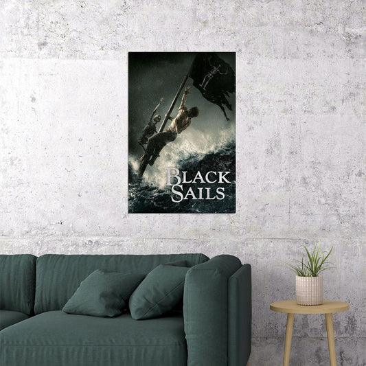 Black Sails Take What's Yours Classic Moive Poster Wall Art Print Home Wall Decor - xonomax