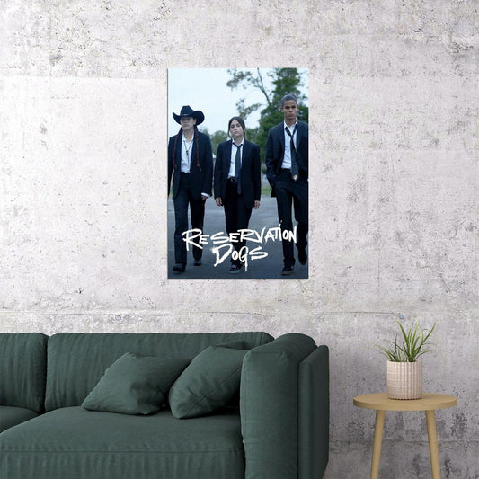 Reservation Dogs Movie Comedy Crime Poster Wall Art Print Home Wall Decor - xonomax