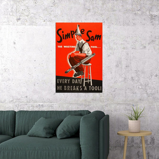 Simple Sam Every Day He Breaks A Tool 1940s Ww2 Industrial Poster Wall Art Print Home Wall Decor - xonomax