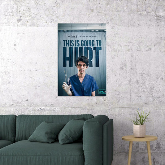 This Is Going To Hurt Comedy Drama Tv Series Poster Wall Art Print Home Wall Decor - xonomax