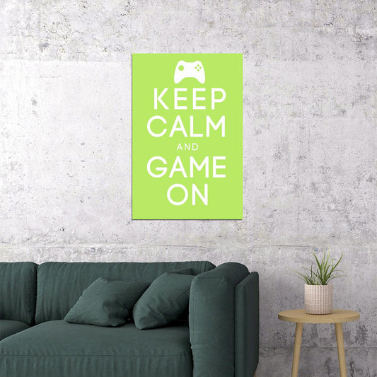 Keep Calm And Game On Gaming Excitement Poster Wall Art Print Home Wall Decor - xonomax