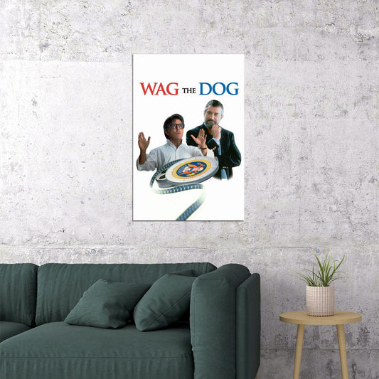 Wag The Dog Comedy Drama Cinema Film Movie Poster Wall Art Print Home Wall Decor - xonomax