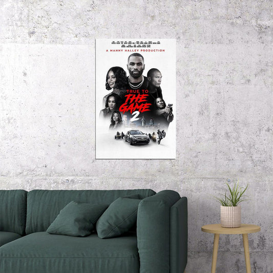 True To The Game 2 Crime Thriller Movie Cinema Film Poster Wall Art Print Home Wall Decor - xonomax