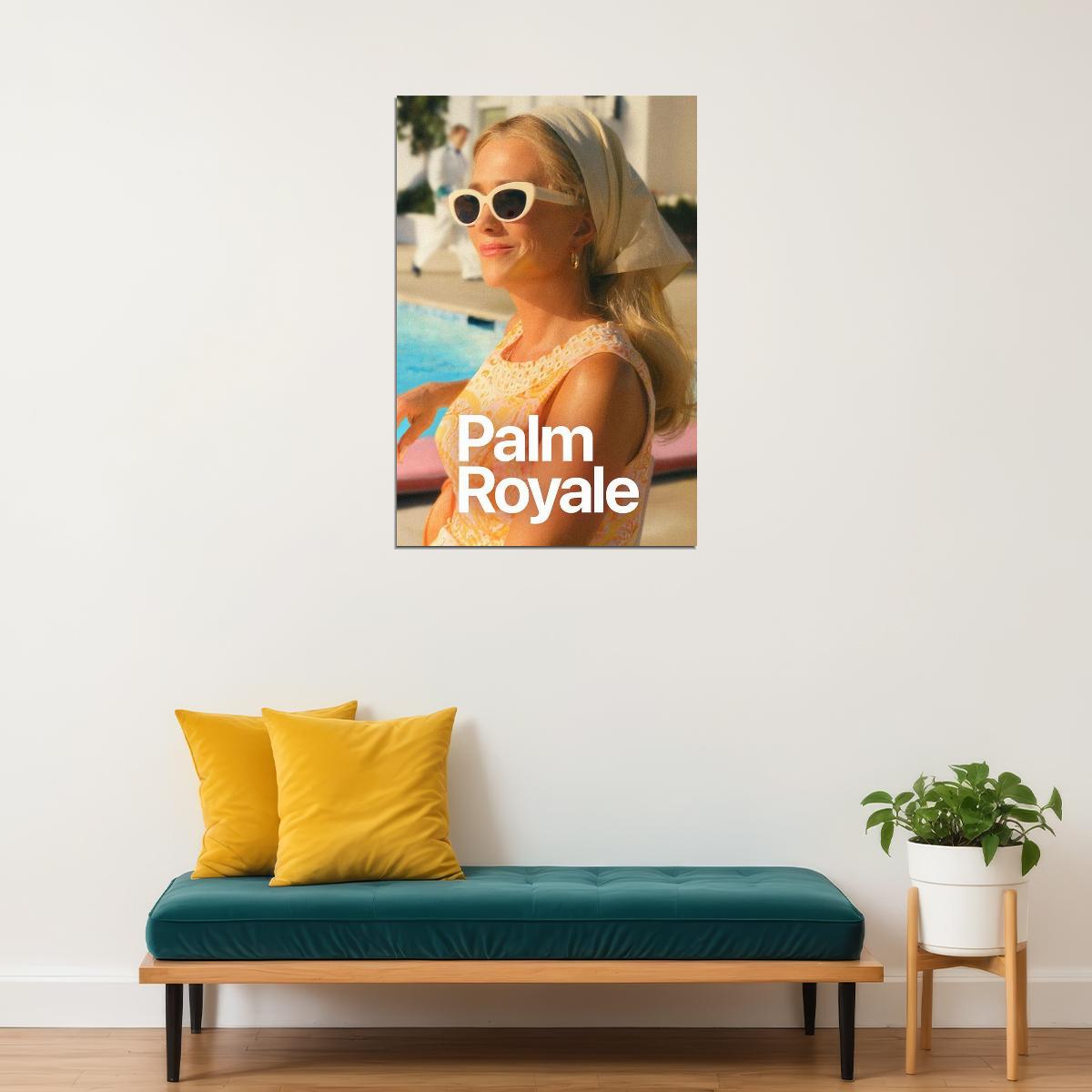 Palm Royale Drama Comedy Tv Series Movie Poster Wall Art Print Home Wall Decor - xonomax