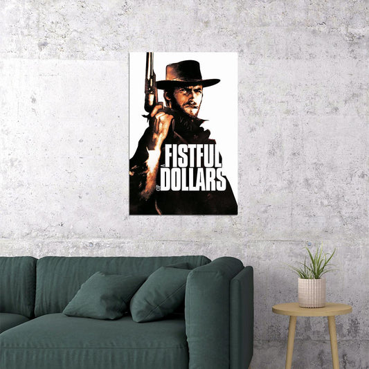 A Fistful Of Dollars Movie Action Drama Western Poster Wall Art Print Home Wall Decor - xonomax