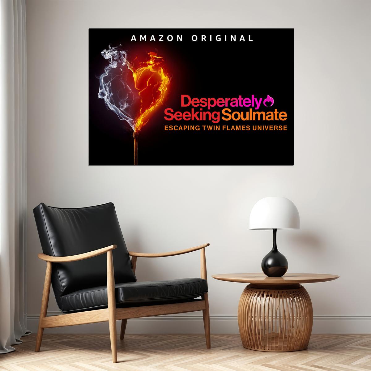 Desperately Seeking Soulmate: Escaping Twin Flames Universe Poster Wall Art Print Home Wall Decor - xonomax