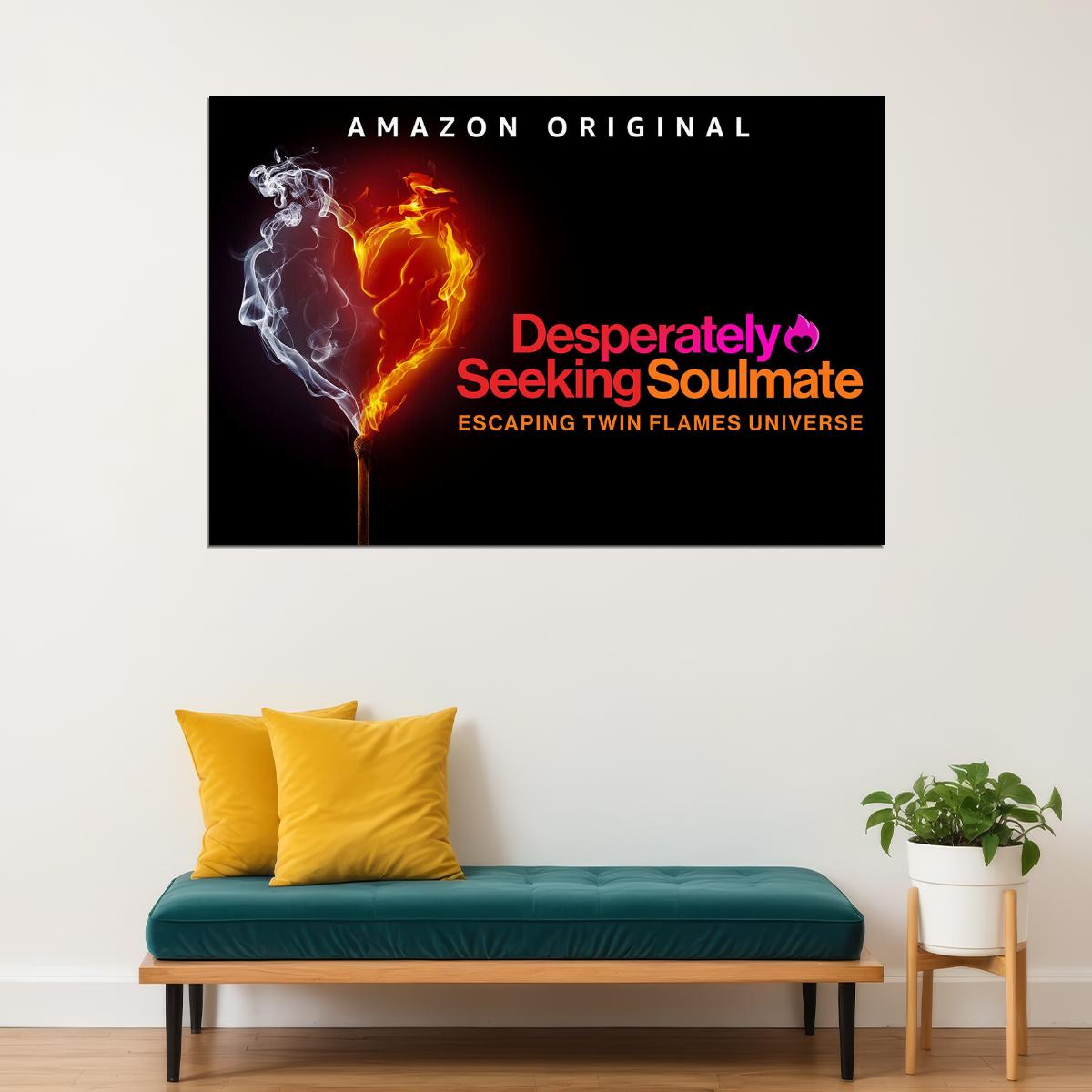 Desperately Seeking Soulmate: Escaping Twin Flames Universe Poster Wall Art Print Home Wall Decor - xonomax