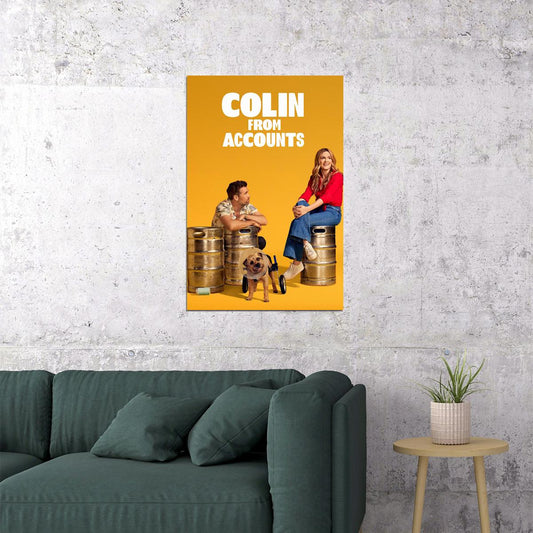Colin From Accounts Movie Comedy Action Poster Wall Art Print Home Wall Decor - xonomax