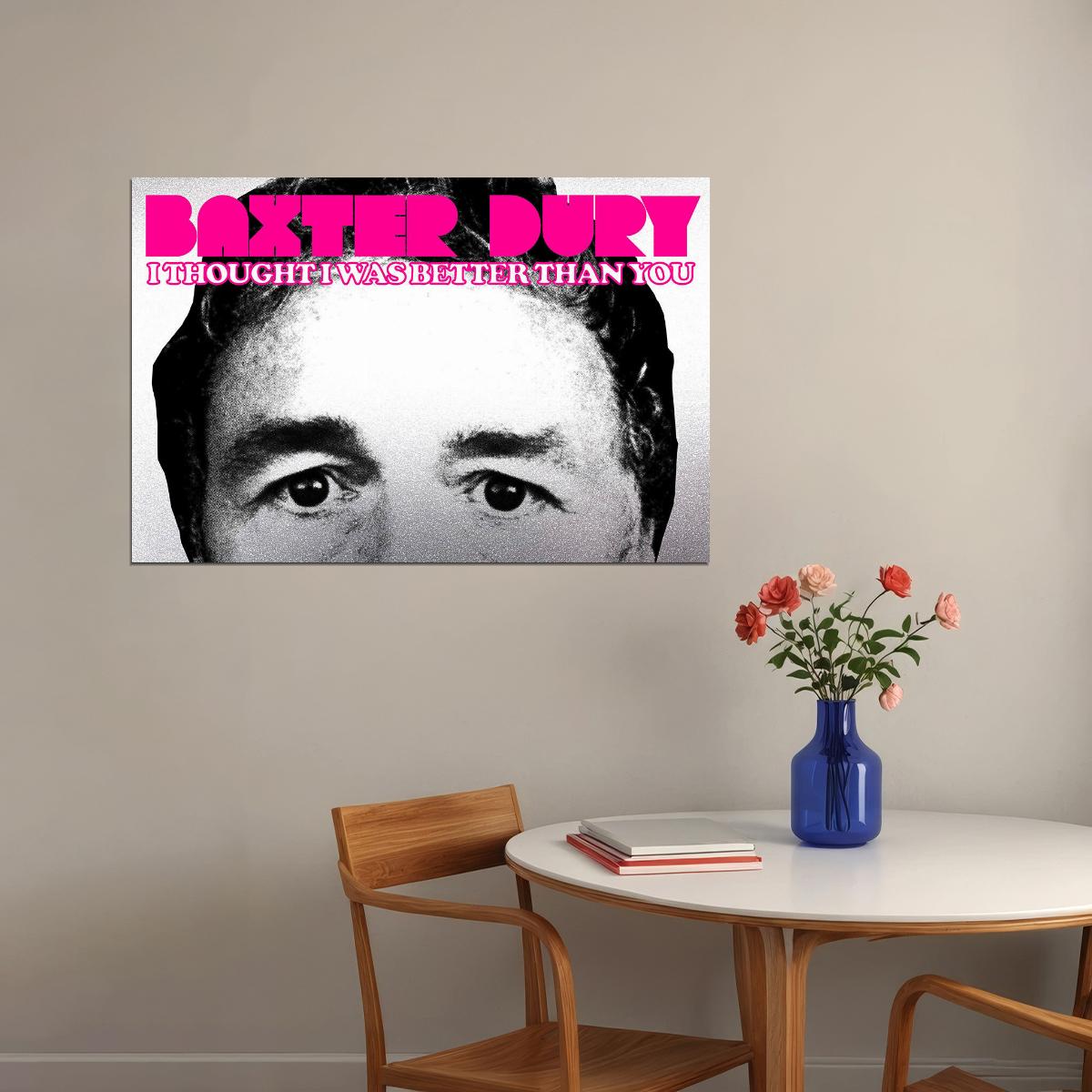 Baxter Dury I Thought I Was Better Than You Studio Album Poster Wall Art Print Home Wall Decor - xonomax