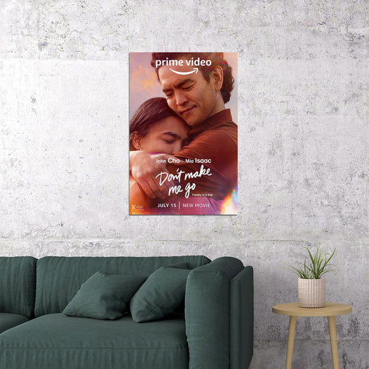 Don't Make Me Go Movie Drama Poster Wall Art Print Home Wall Decor - xonomax
