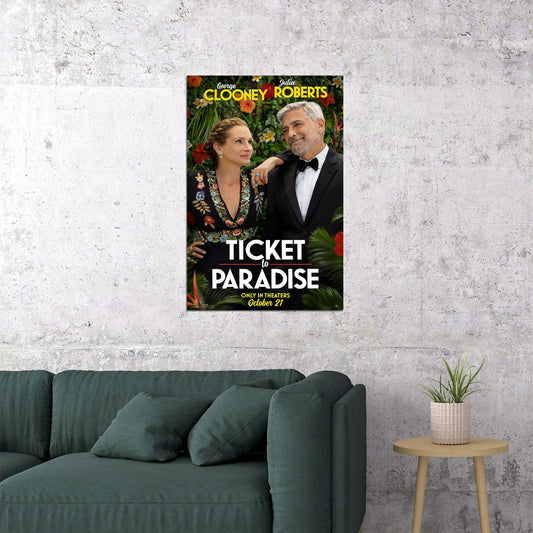 Ticket To Paradise Romantic Comedy Movie Clooney Roberts 2022 Poster Wall Art Print Home Wall Decor - xonomax