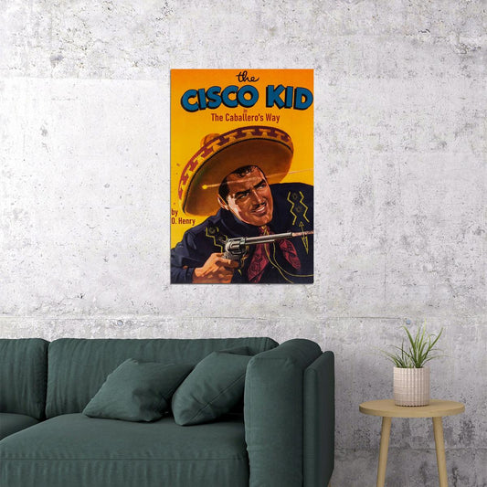 The Cisco Kid Movie Action Adventure Poster Wall Art Print Home Wall Decor - xonomax