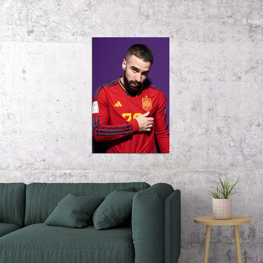 Dani Carvajal Spain World Soccer Fans 2022 Poster Wall Art Print Home Wall Decor - xonomax