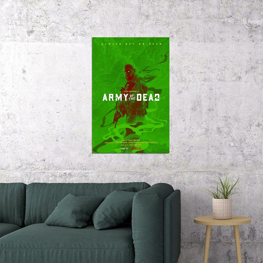 Army Of The Dead Movie 2021 Always Dad On Dead Action Poster Wall Art Print Home Wall Decor - xonomax
