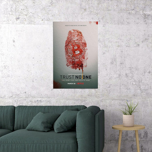 Trust No One: The Hunt For The Crypto King Movie Crime Poster Wall Art Print Home Wall Decor - xonomax