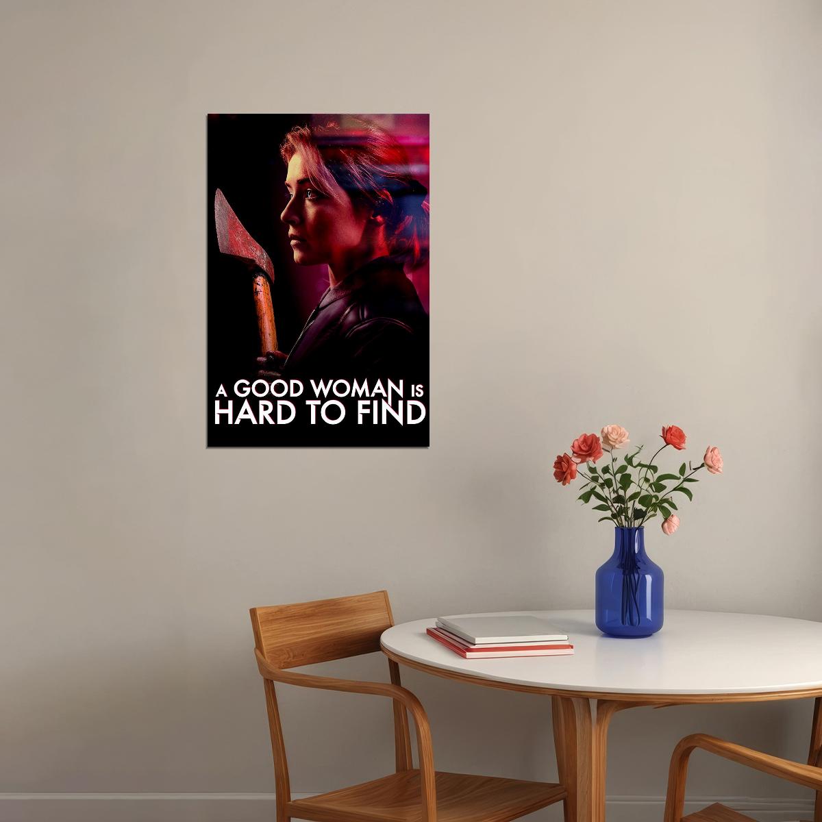 A Good Woman Is Hard To Find Movie Horror Drama Poster Wall Art Print Home Wall Decor