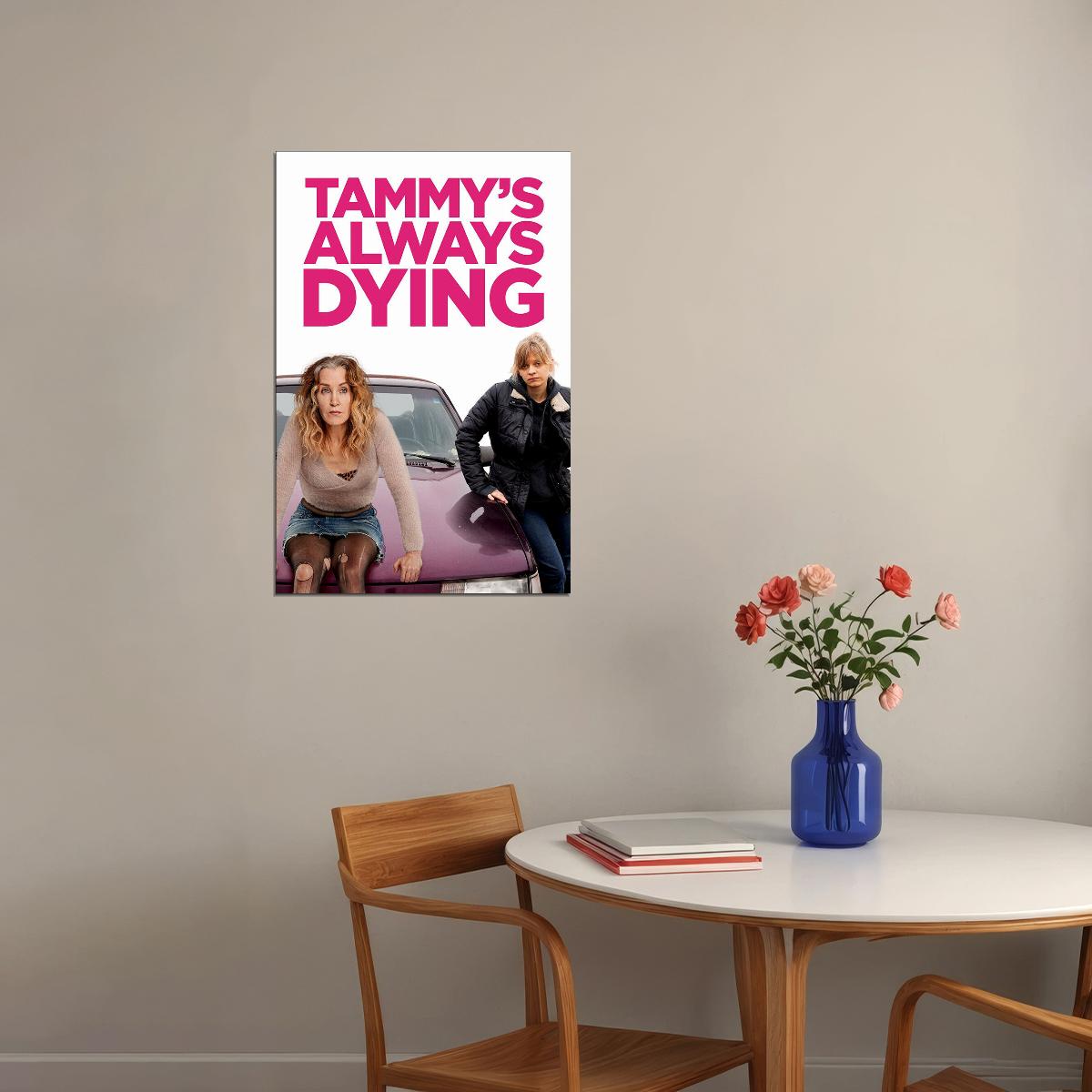 Tammy’s Always Dying Movie 2020 Alcoholic Poster Wall Art Print Home Wall Decor