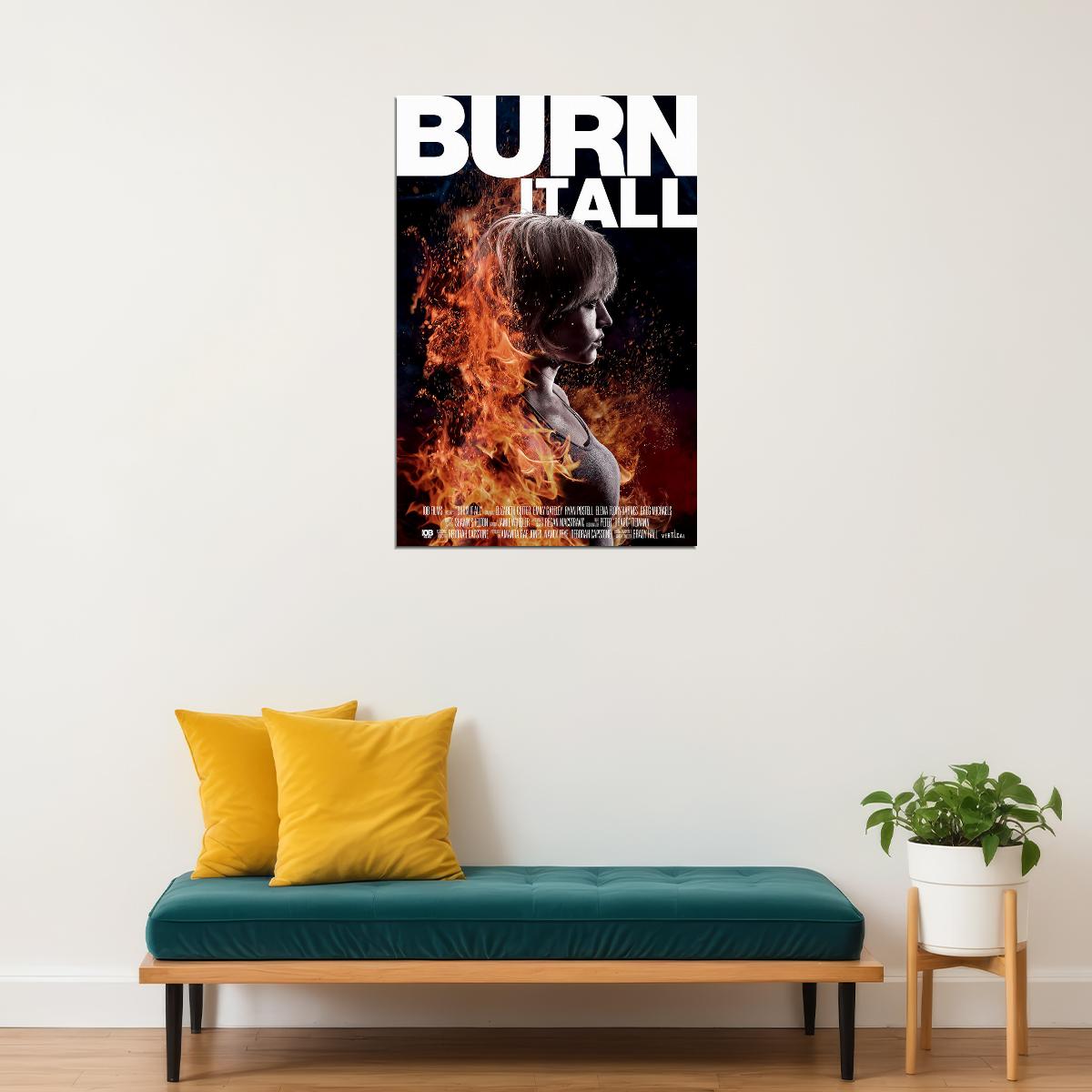 Burn It All Movie Thriller Action Poster Wall Art Print Home Wall Decor