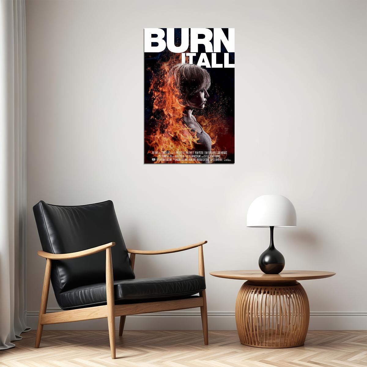 Burn It All Movie Thriller Action Poster Wall Art Print Home Wall Decor