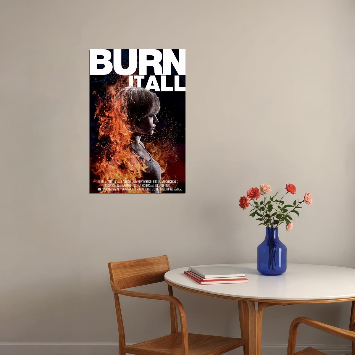Burn It All Movie Thriller Action Poster Wall Art Print Home Wall Decor