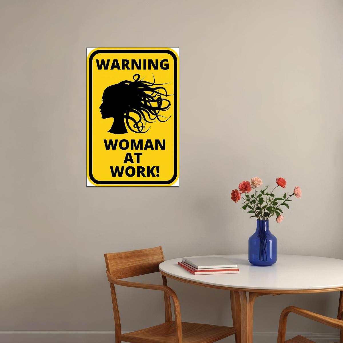 Caution Women At Work Warning Artwork Poster Wall Art Print Home Wall Decor