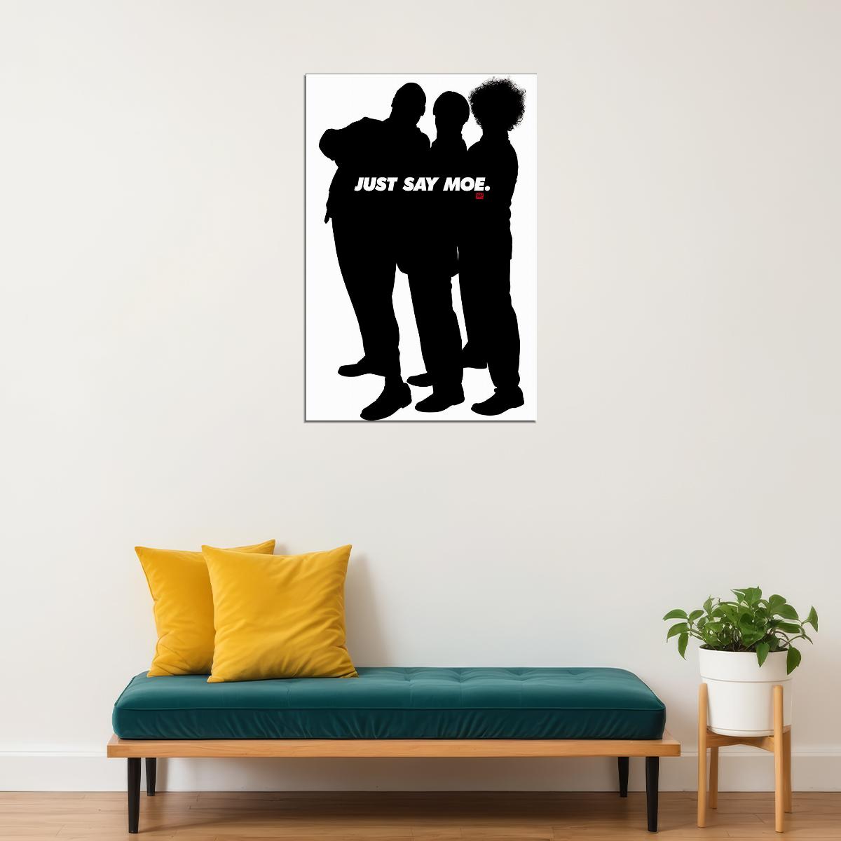 Just Say Moe Three Stooges Movie Poster Wall Art Print Home Wall Decor