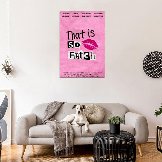 Mean Girls That's So Fetch 2004 Art Movie Poster - xonomax