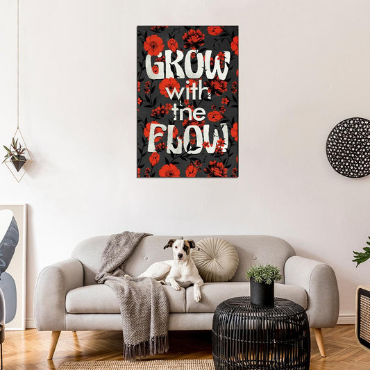 Red Flowers Grow With The Flow Vintage Motivational Art Poster - xonomax