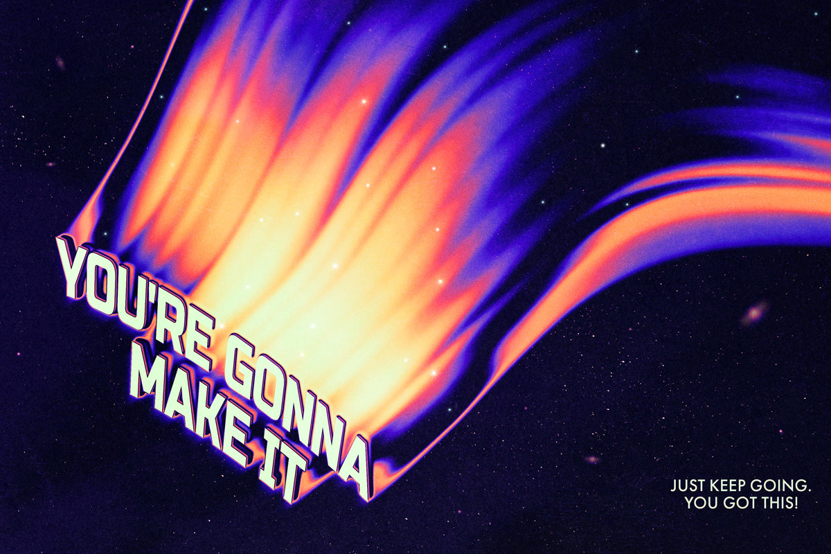 You're Gonna Make it Just Keep Going, You Got This Motivational Inspirational Poster