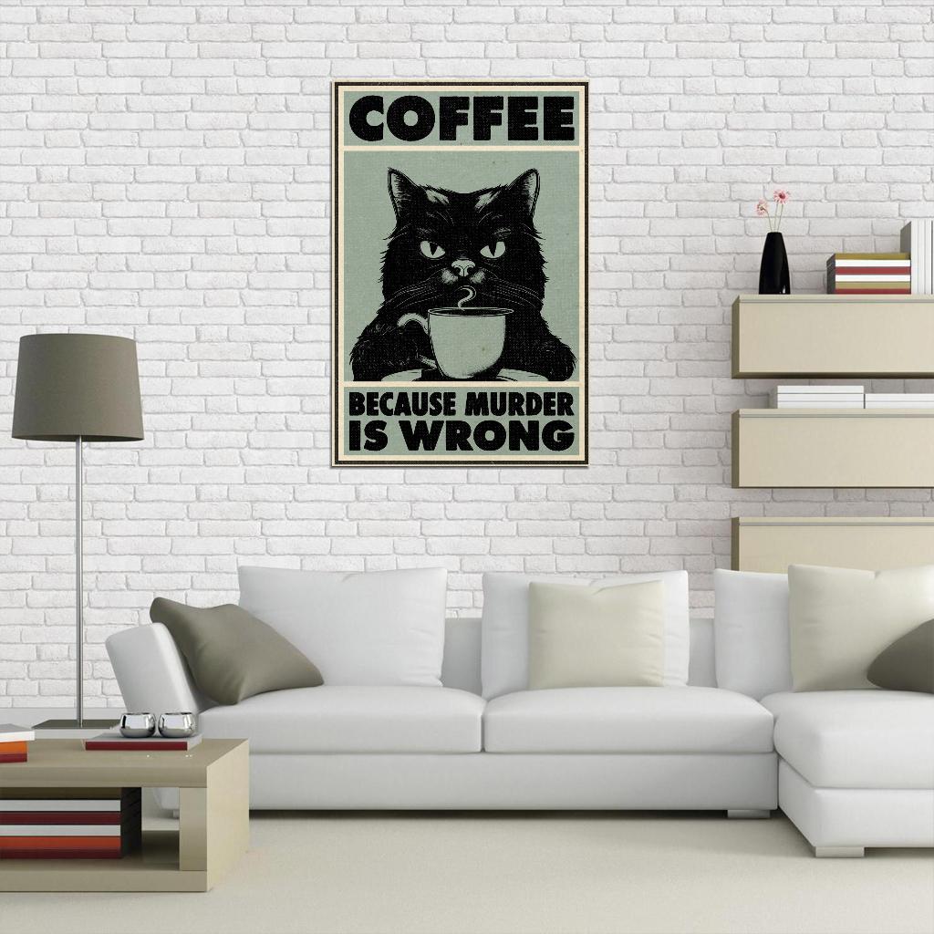 Coffee Because Murder Is Wrong Black Cat with Coffee Vintage Art Poster