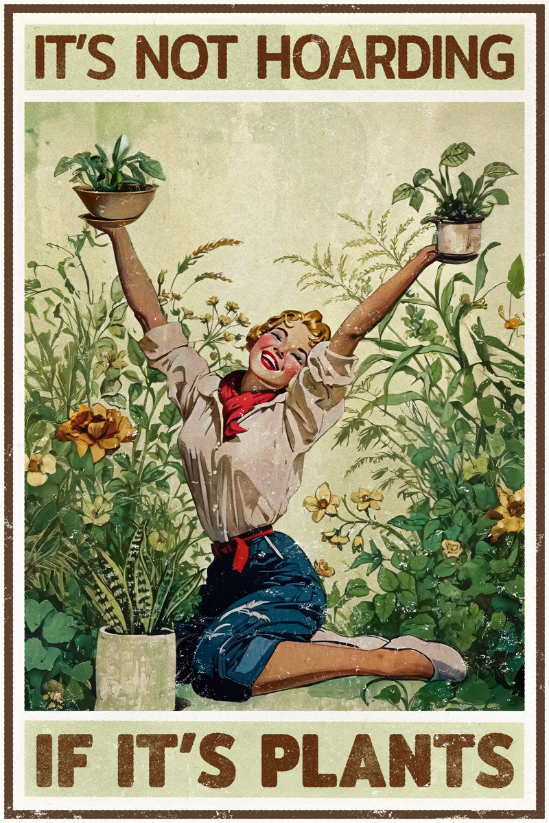 It's Not Hoarding If It's Plants Vintage Art Poster