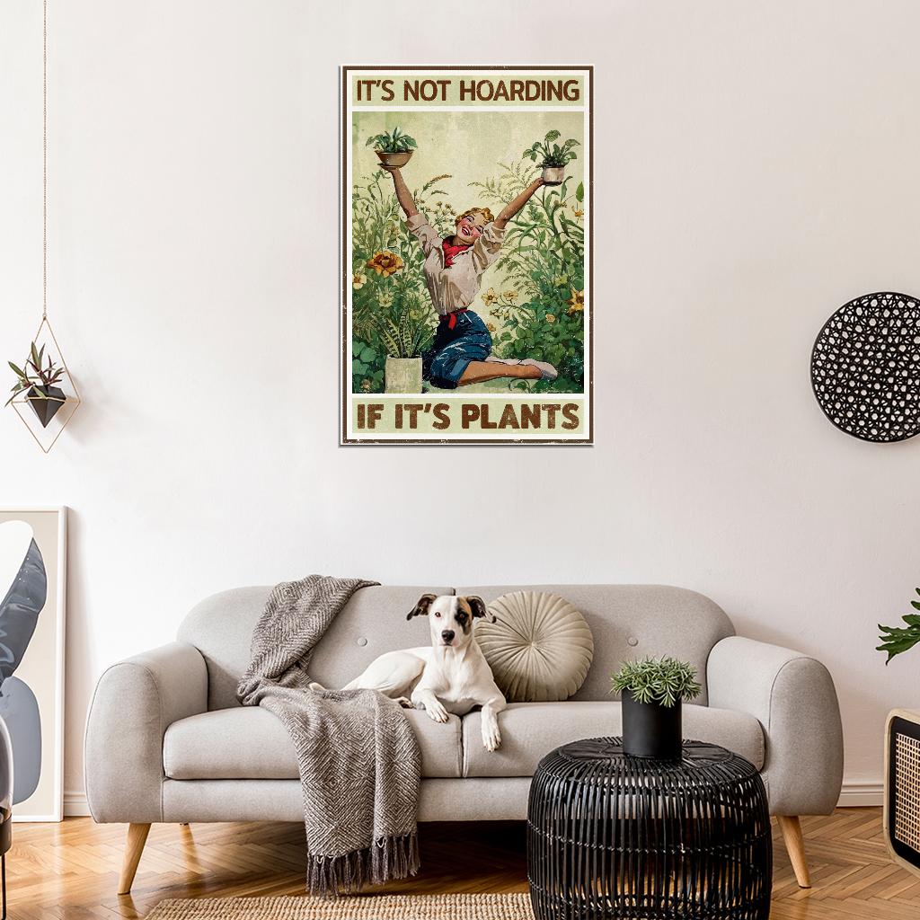 It's Not Hoarding If It's Plants Vintage Art Poster