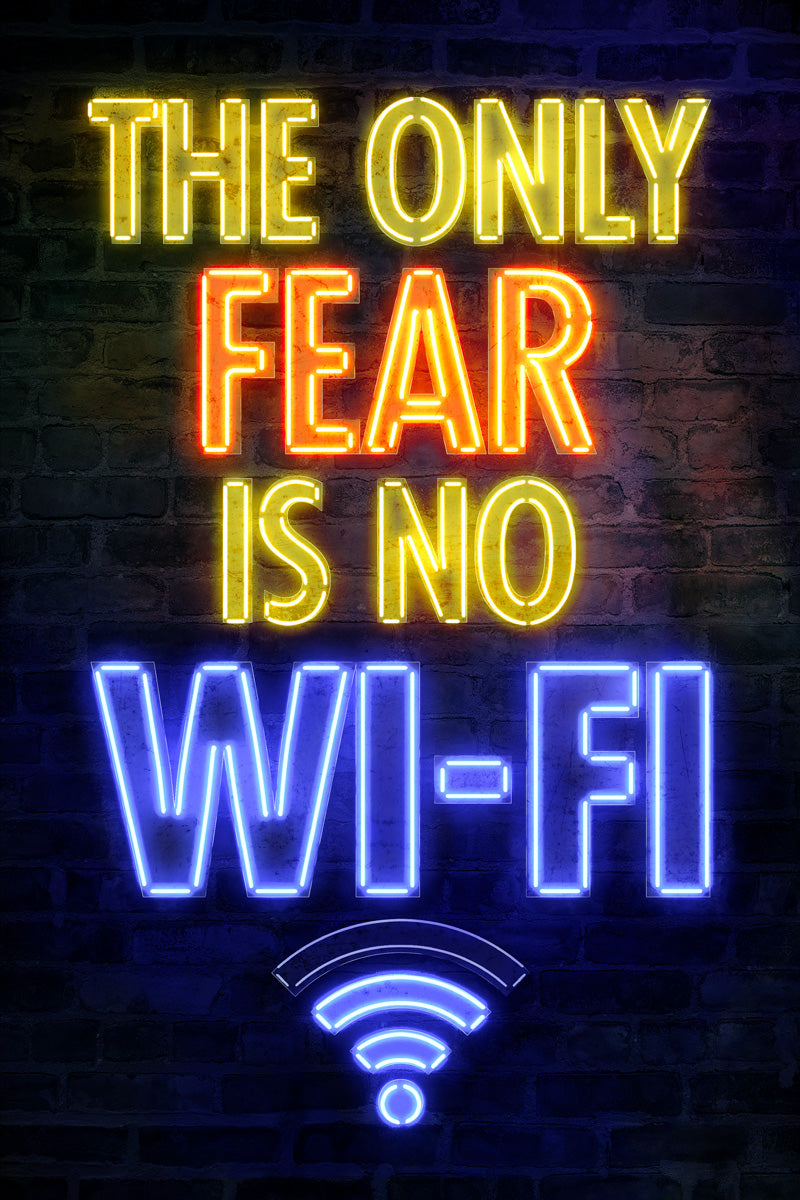 The Only Fear Is No WiFi Gaming Neon Art Poster - xonomax