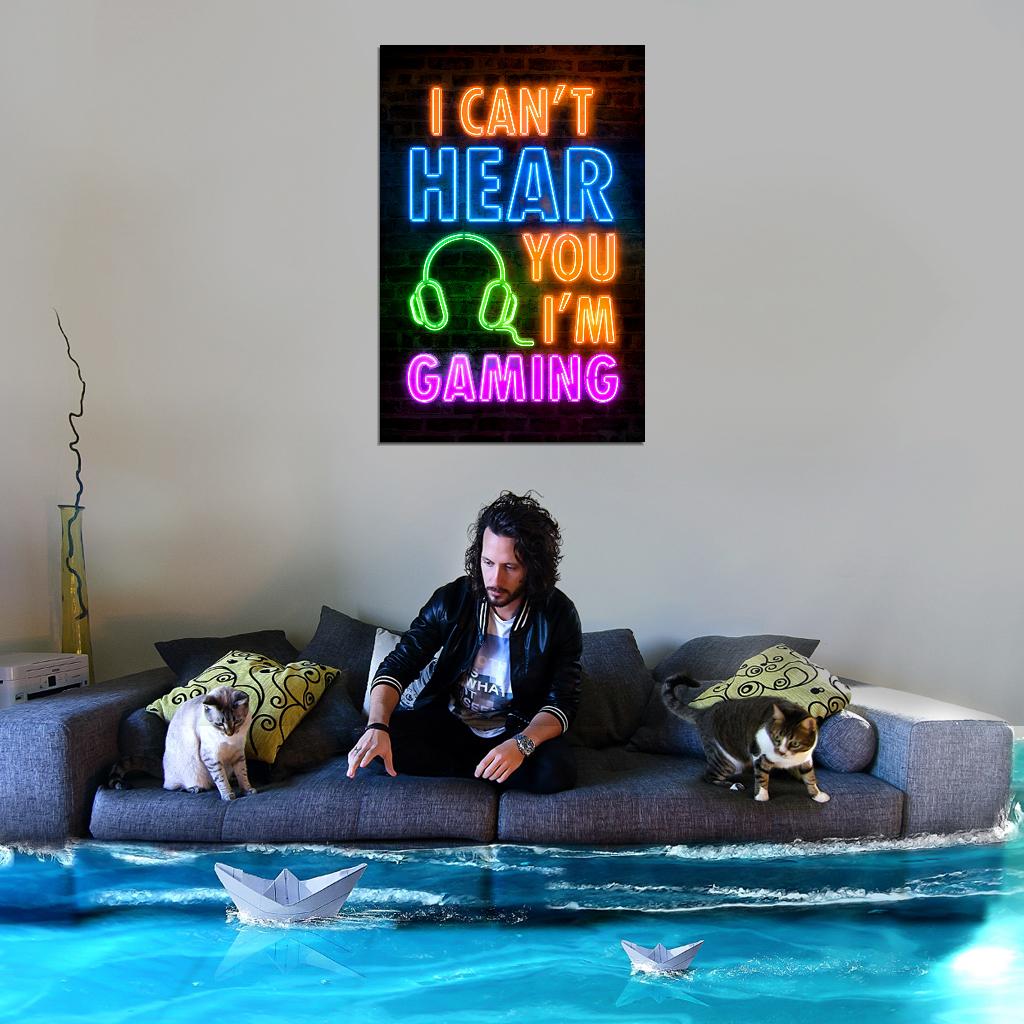 I Can't Hear You I'm Gaming Neon Art Poster