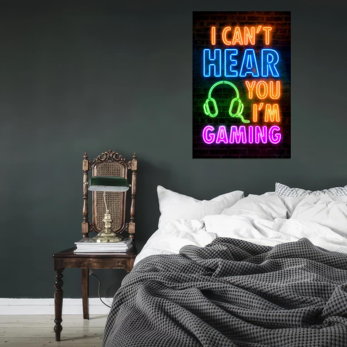 I Can't Hear You I'm Gaming Neon Art Poster