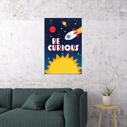 Be Curious Outer Space Kid's Poster Science Classroom Art - xonomax