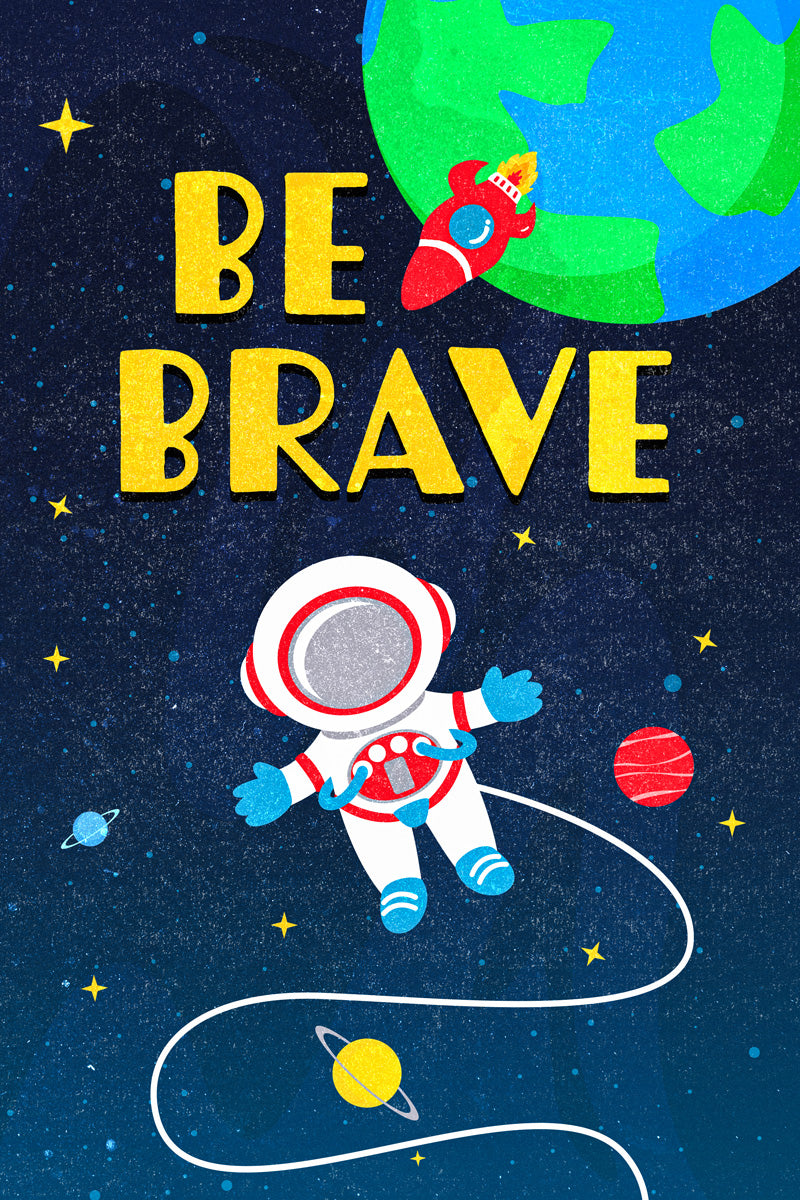 Be Brave Space Kid's Poster Galaxy Wall Art