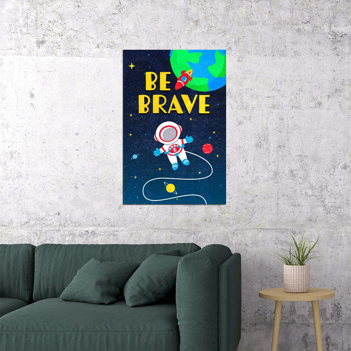 Be Brave Space Kid's Poster Galaxy Wall Art