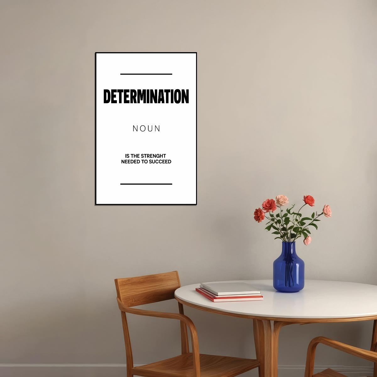 Determination Black and White Motivational Poster With Sayings Office Wall Art