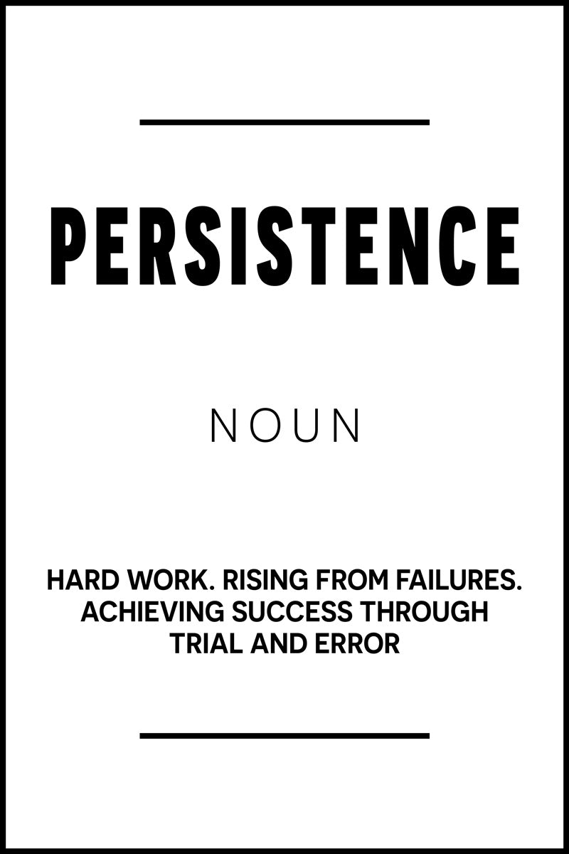 Persistence Black and White Motivational Poster With Sayings Office Wall Art