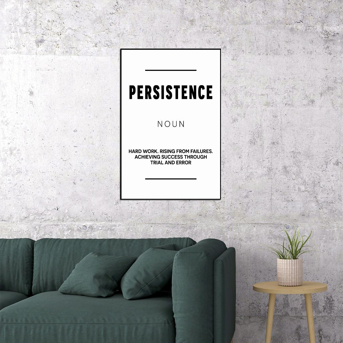 Persistence Black and White Motivational Poster With Sayings Office Wall Art