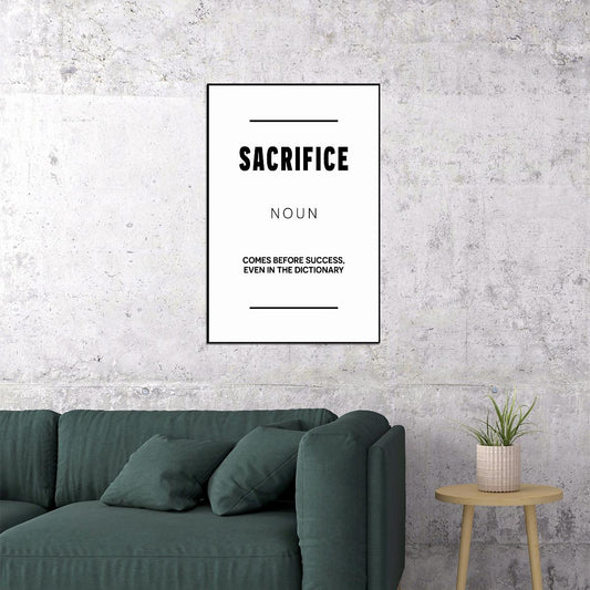 Sacrifice Black and White Motivational Poster With Sayings Office Wall Art - xonomax