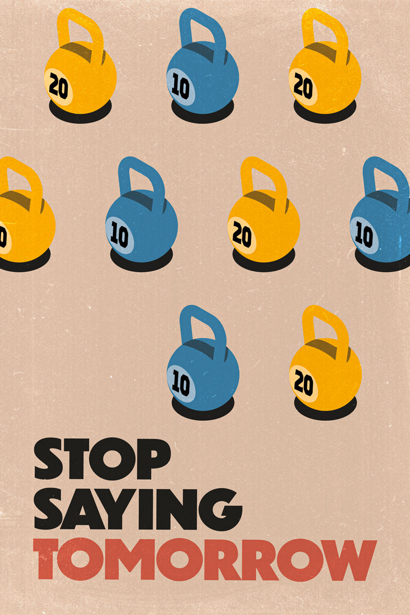 Stop Saying Tomorrow Motivational Poster Gym Workout Inspirational Decor Fitness Wall Art Print - xonomax