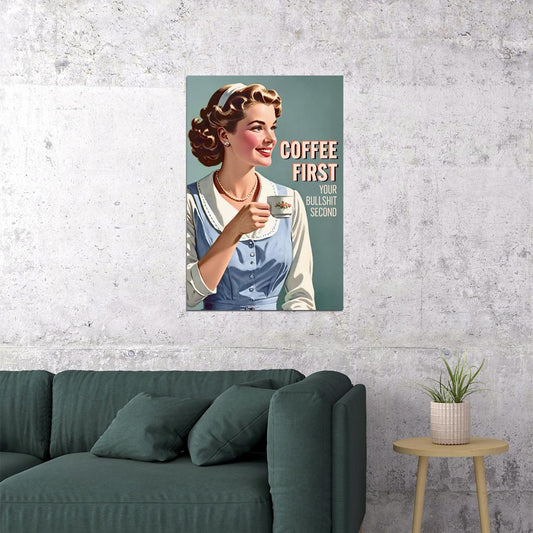 Coffee First Your Bullshit Second Funny Vintage Poster 1950s Kitchen Print 50's Housewife Wall Art - xonomax