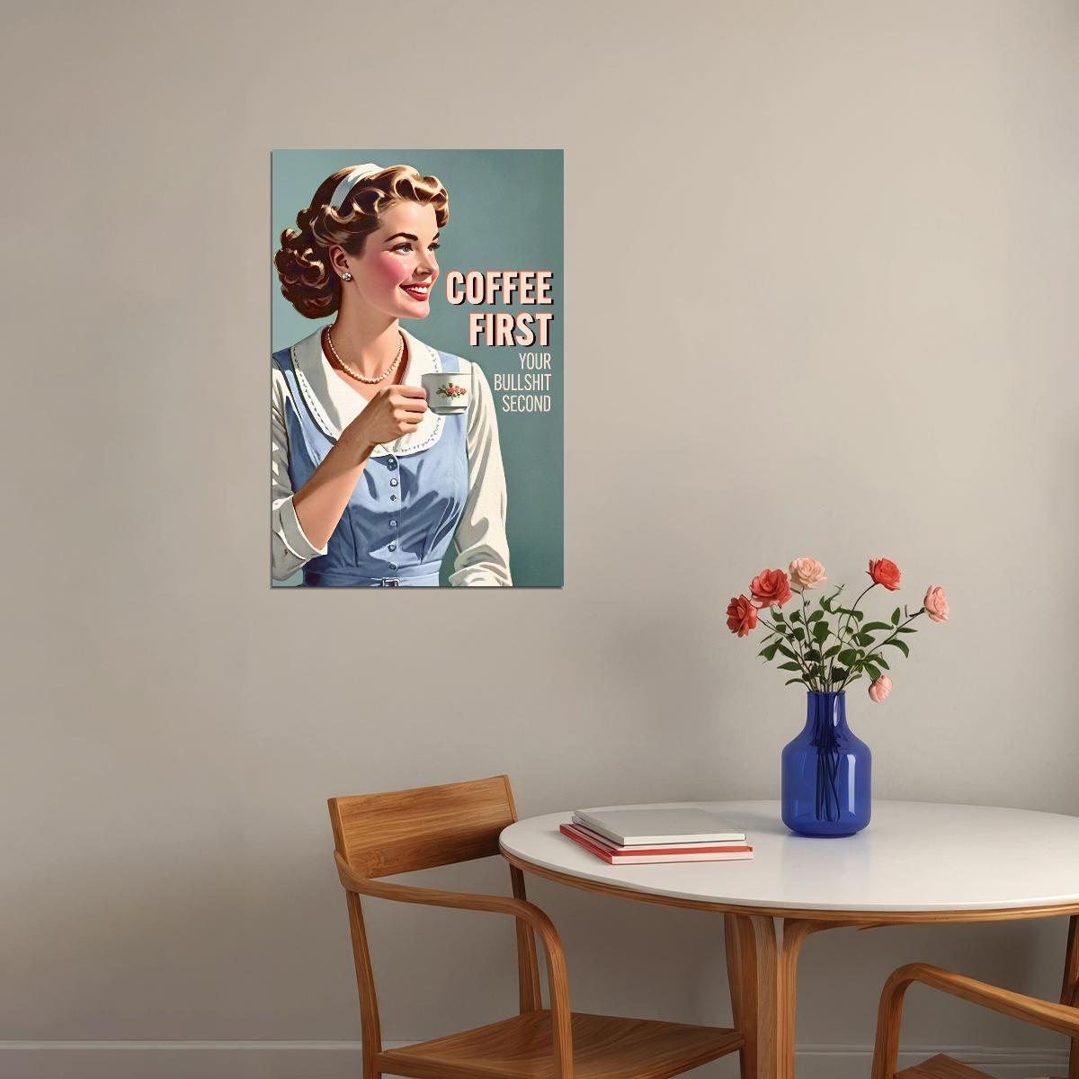 Coffee First Your Bullshit Second Funny Vintage Poster 1950s Kitchen Print 50's Housewife Wall Art