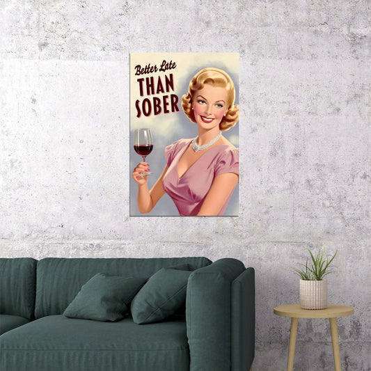 Better Late Then Sober Funny Vintage Poster 1950s Kitchen Print 50's Housewife Wall Art - xonomax
