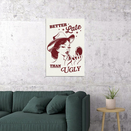 Better Late Than Ugly Cherry Red Poster Vintage Western Fashion Pin Up Cowgirl Print Trendy Funny Wall Art - xonomax